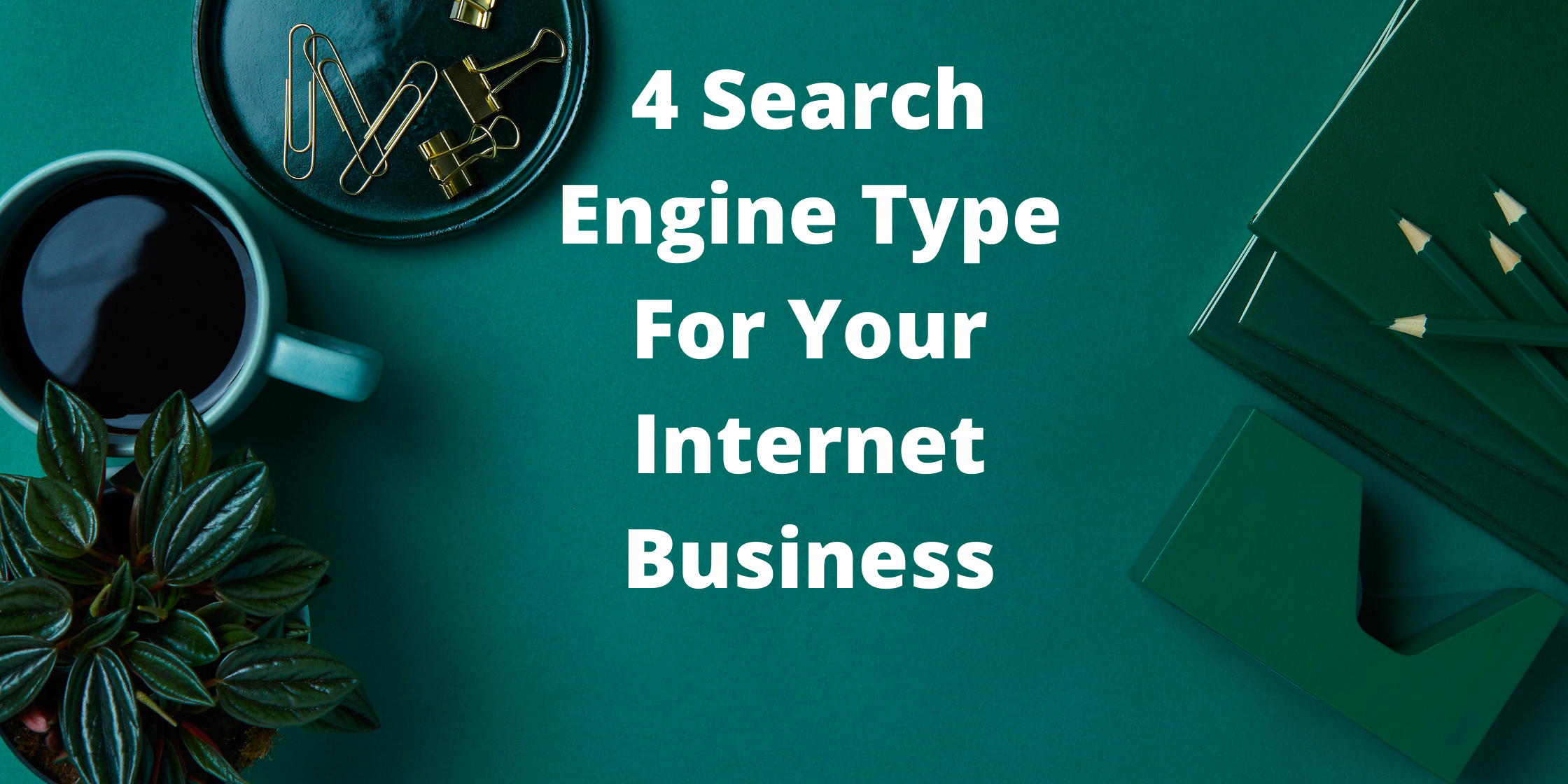 4 Search Engine Type For Your Internet Business