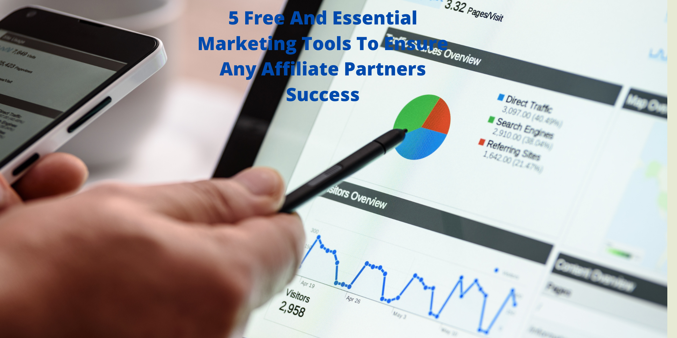 5 Free And Essential Marketing Tools To Ensure Any Affiliate Partners Success