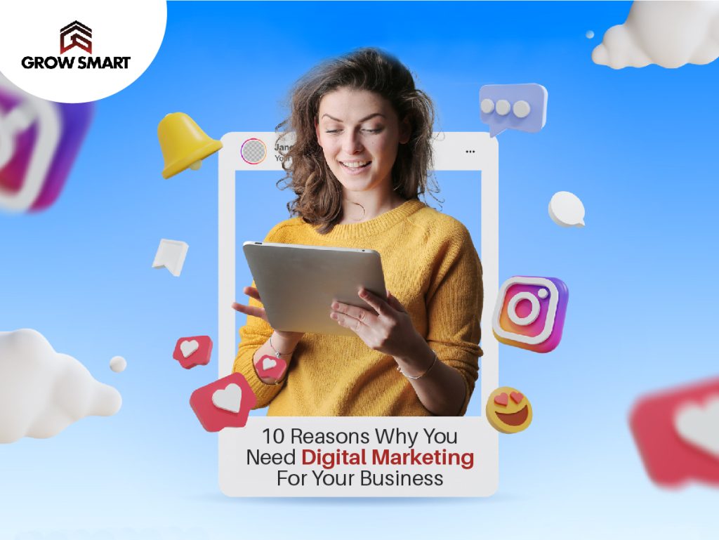 10 Reasons Why You Need Digital Marketing For Your Business